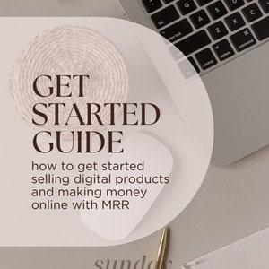 Start Making Money Online With Our Get Started Guide For Digital Products (With Master Re-Sale Rights)