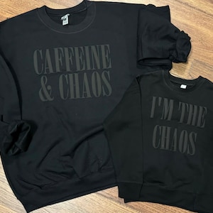 Caffeine & Chaos - Matching Mama and Me - I&#39;m the Chaos
