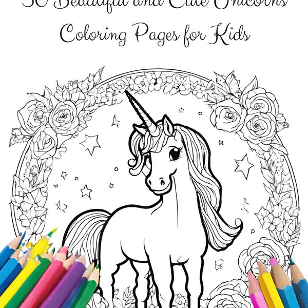 Livre de coloriage pour enfants - 30 pages à colorier de licornes belles et mignonnes pour les enfants de 4 à 8 ans, de 2 à 4 ans