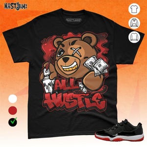 AJ 11 Low Bred BER Hustle All Day Red  Unisex T-Shirt, Sweatshirt, Hoodie, Bella Canvas Shirt