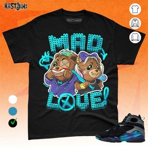 AJ 8 Aqua BER Mad Love Blue Black Unisex Shirt Match Sneaker - Toy collection - Bella Canvas Shirt