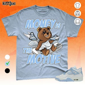 AJ 4 Forget Me Not Money Motive Angel Blue White Unisex Shirt Match Sneaker, Bella Canvas Shirt