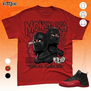 AJ 12 Flu Game Money Era Black Red Unisex T-Shirt, Sweatshirt, Hoodie To Match Sneaker, Bella Canvas Shirt