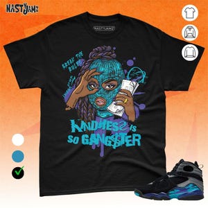 AJ 8 Aqua Kindness Gangster Queen Blu Nero Unisex Maglietta Abbinamento Sneaker - Bella Canvas Shirt