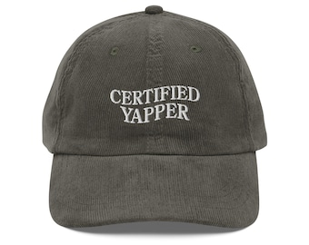 Certified Yapper Professional Yapper Yap embroidery Vintage corduroy Cap Popculture Trending hat Weird Funny Cringy Movie gift Born to Yap