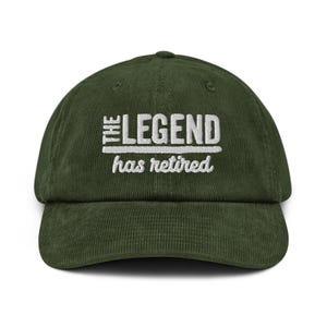 The Legend Has Retired  Funny Retirement Gifts for Men and Women embroidery Corduroy hat Cap T-Shirts Gift for Dad Gifts for Him work gifts