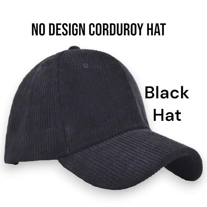 Puede incluir: Gorra negra de pana con visera curva. La gorra tiene un dise&ntilde;o cl&aacute;sico de gorra de b&eacute;isbol y presenta el texto "NO DESIGN CORDUROY HAT" y "Black Hat". La gorra est&aacute; hecha de tela de pana acanalada.
