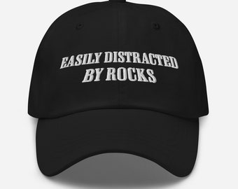 Easily Distracted By Rocks Hat Geologist Hat Embroidery baseball cap rocks hat Geology Gifts hat Geology Student rock lover mountaineering