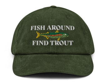 Trout hat Fishing hat embroidery Corduroy hat fish around find Trout cap fishing gift Fisherman fly Fishing gift Custom Fisher hat fish top