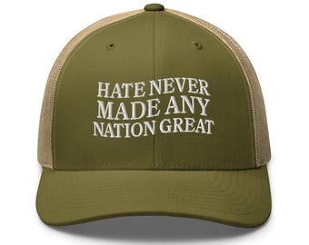 Hass hat nie eine Nation gemacht Große Rassengleichheit Hut Anti-Rassismus-Shirt Stickerei Trucker Cap Hut Anti Einwanderungs-Sozialaktivist Geschenk Hut