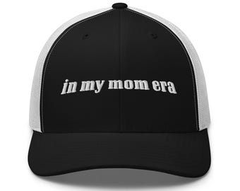 In My Mom Era gift Mothers Day Gifts Embroidered Trucker Cap Cute Mama hat Hoodie Cool Mom Outfit Trendy Mom Clothing Mom Life Apparel gift
