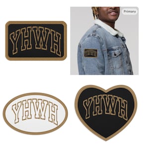 May include: Patches with the letters YHWH in a collegiate style. The patches are in a variety of shapes, including a rectangle, oval, and heart. The patches have a black or white background with gold lettering and a brown border.