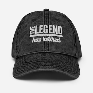 The Legend Has Retired  Funny Retirement Gifts for Men and Women embroidery Vintage Cotton Twill Cap T-Shirts Gift for Dad Gifts for Him hat