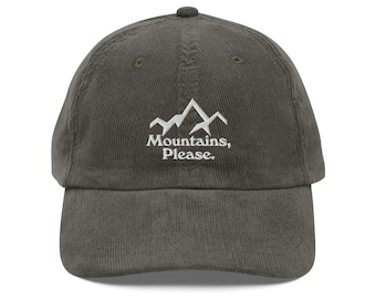 Mountains Please hat Mountain Outdoors lover Gift embroidery Vintage corduroy cap Family Camp hat Camping Hiking cap Gift For Hiking dad cap