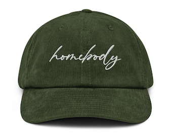 Homebody embroidered Corduroy hat Lazy Day cap Let's Stay Home hat Crew Gift for Him, Gift for Her, Homebody hat