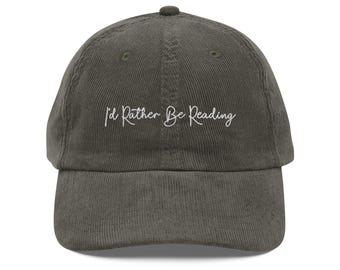 I'd Rather Be Reading Hat Book Lover Gift Reader Cap embroidery Vintage corduroy Cap Introvert Bookworm gift Book Nerd Book Lovers Club cap