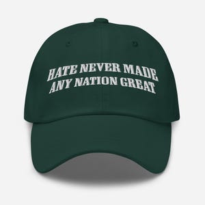 Hate Never Made Any Nation Great Quote Shirt Hat politiek borduurwerk Baseballcap antiracisme antifascistisch T-shirt protest top patriottische geschenken
