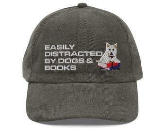 Easily Distracted By Dogs And Books embroidery Vintage corduroy cap Book Lover Gift Funny Dog hat Dog Lover hat Dog Lover Gift Reader gifts