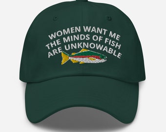 Fishing hat women want me the minds of fish are unknowable embroidery baseball cap Fishing gift Shirt Hunting Lover Gift Hunter Fisher Gift