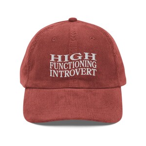 High functioning introvert Funny embroidery Vintage corduroy cap Sarcastic Rude gift for him Adult Humor Mental Health Introvert mom gift