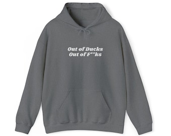 Out of Ducks - Unisex Hooded Sweatshirt