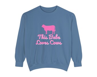 This Babe Loves Cows Sweatshirt
