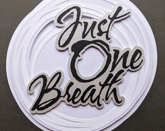Just One Breath - Original, Layered Papercut Art