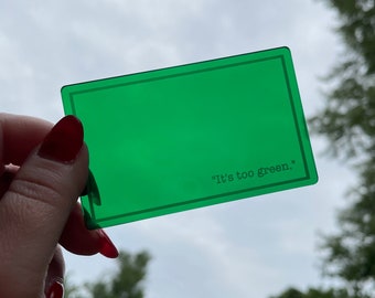 It’s Too Green quote acrylic filter keychain