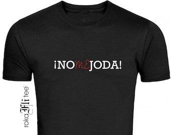 No me Joda!  Black T-shirt