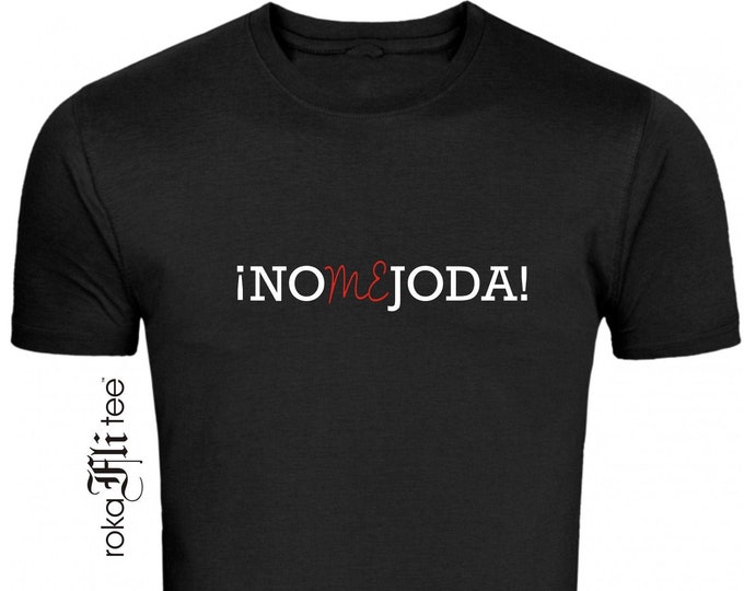 No me Joda!  Black T-shirt