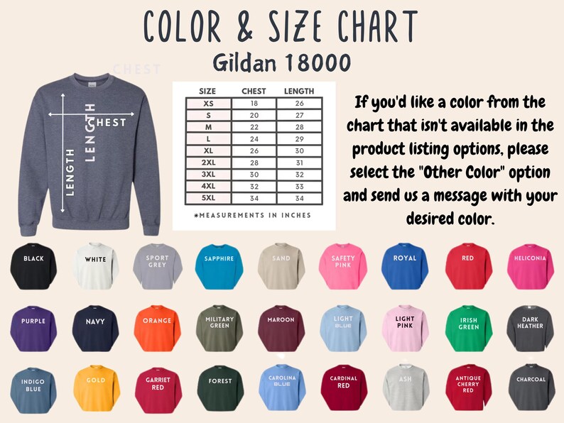 May include: Color and size chart for Gildan 18000 sweatshirts. The chart shows chest and length measurements in inches for sizes XS to 5XL. A variety of sweatshirt colors are displayed in a grid below the chart.