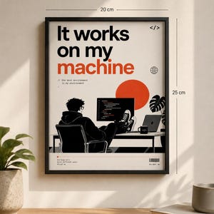 It Works On My Machine Print | Developer Wall Art