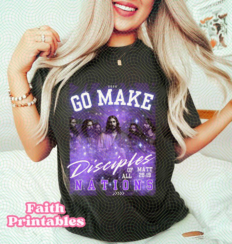 Go Make Disciples PNG for Mom- Sister- Pastor Faith-based Bible ...