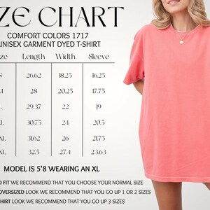 May include: A coral-colored unisex garment-dyed t-shirt. The image includes a size chart with measurements in inches for sizes S through 3XL. The model is 5'8" and wearing an XL. The shirt is part of the Comfort Colors 1717 collection.