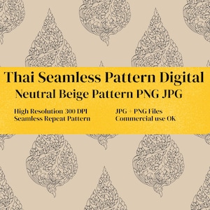 May include: A digital seamless pattern with a neutral beige background and repeating black Thai-inspired floral designs. The image includes text that reads "Thai Seamless Pattern Digital" and "Neutral Beige Pattern PNG JPG". The pattern is high resolution and suitable for commercial use.