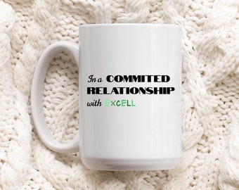 en una relación comprometida con excel - taza divertida, taza de café, taza de contable, regalo de contable, regalo de CPA, regalo de oficina