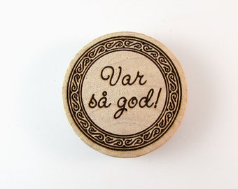 Scandinavian Swedish Var Sa God Laser Burned Wooden Magnet