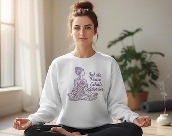 Nature Lover Gift Divine Feminine Sweatshirt | Inhale Peace Exhale Worries Mantra Crewneck Boho Yoga Mindfulness Pullover Witchy Aesthetic