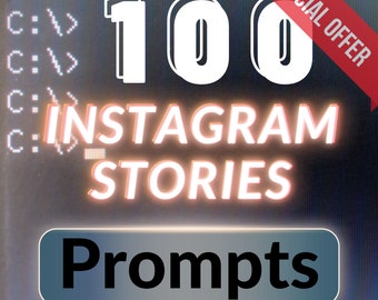 Boost Your Instagram Engagement: 100 Creative Stories Prompts for Dynamic Content & Brand Growth