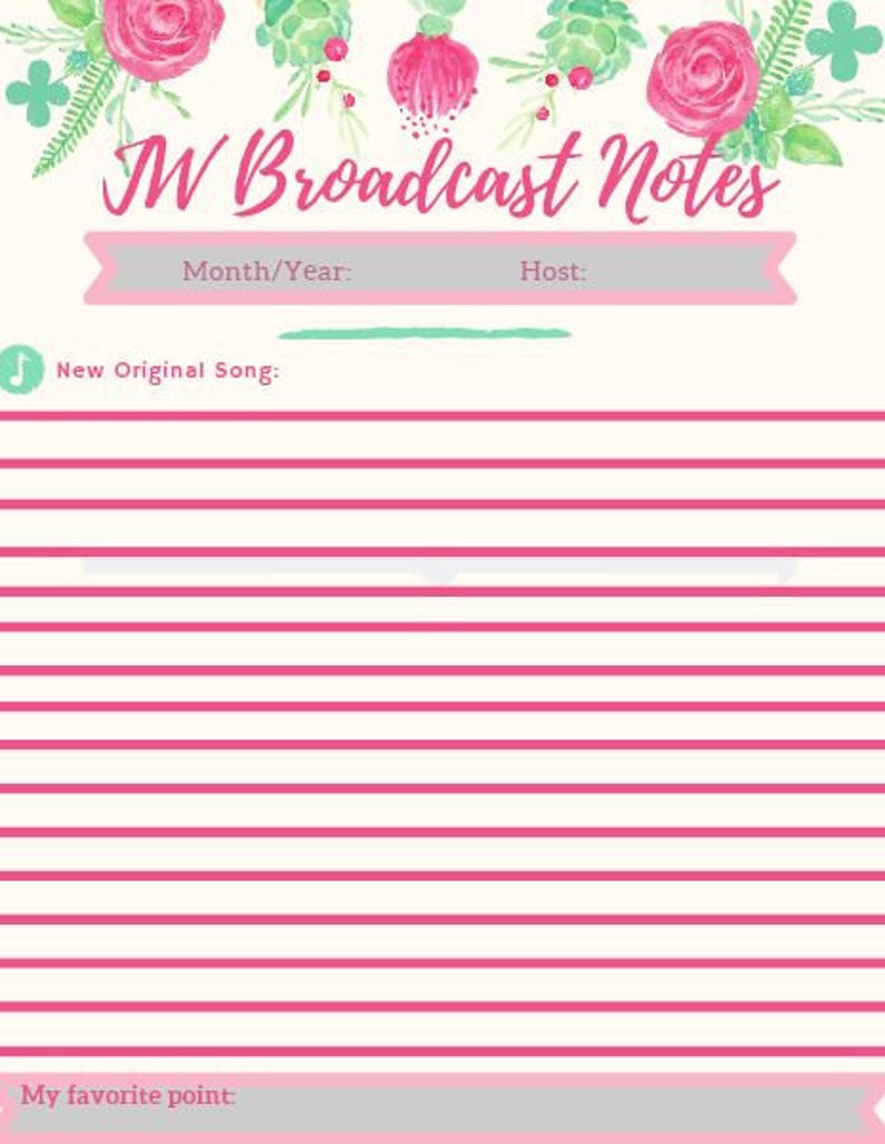 May include: A floral-themed notebook page with the text "JW Broadcast Notes." The top features watercolor flowers in pink and green. The page has pink and white horizontal stripes, with sections for notes and a new song.