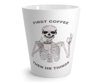 HR First Coffee Latte Mug