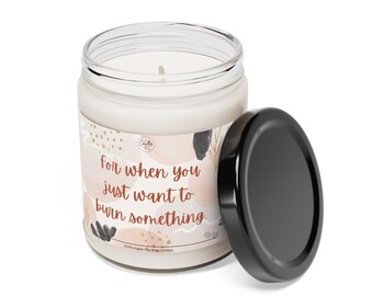 For When You Just Want to Burn Something Candle - Funny Stress Relief Candle, Humor Gift for Friends