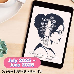 May include: A digital planner displayed on a tablet. The planner features a silhouette of a woman with a bookshelf design inside her head. Text on the tablet reads "Public Librarian Planner July 2025 - June 2026". A pink banner displays "July 2025 - June 2026".