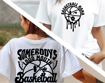 Basketball Mama Shirt, Game Day Shirt, Somebody&#39;s Loud Mouth Basketball Mama Tshirt, Basketball Mama, Basketball Lover Shirt, Two Sided Tee