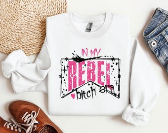 In My Rebel Era Sweatshirt, volwassen humor ronde hals, tijdperk trui, cadeau voor haar, vrouw sweater, grappig gezegde ronde hals