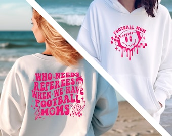 Bluza z nadrukiem Football Mom, Kto potrzebuje Refrees, Kiedy Mamy Football Mom, Bluza z nadrukiem Game Day, Niedzielny Football, Sweter z nadrukiem College Football