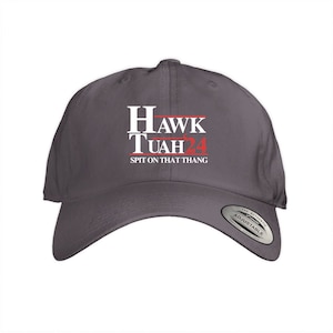 Hawk Tuah - Spit On That Thang - Meme Cap | Meme Dad Hat | Hawk Tuah Girl Basecap | Hawk Tuhh Girl Meme | Tiktok Meme Cap