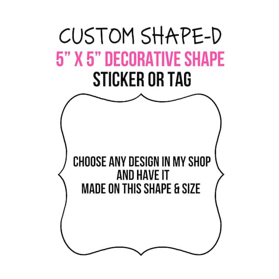 Custom Decorative Shape stickers Tags, 5" x 5" LARGE size stickers tags, Choose your Design from my shop, Gift labels, Personalized Stickers Il_570xn