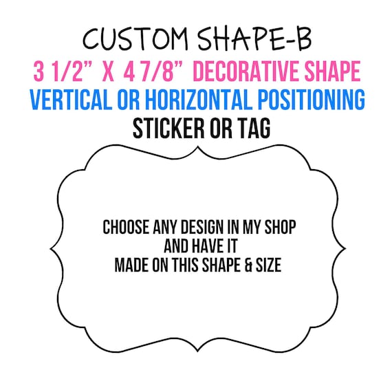 Custom Decorative Shape stickers Tags, 3 1/2" x 4 7/8" size,Choose your Design from my shop,Gift labels,Personalized Stickers tags Il_570xn