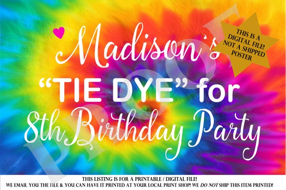 Printable Tie Dye Poster, DIY, 24 X 36 Size Backdrop Sign, Tie Dye Party, Tie  Dye Birthday Party, Tie Dye Banner, Tie Dye Party Decorations 
